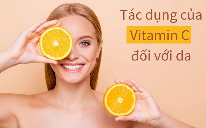 Tác dụng của Vitamin C đối với làn da